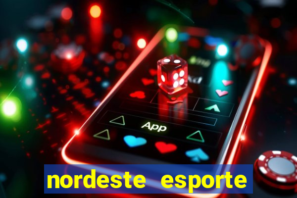 nordeste esporte net vip